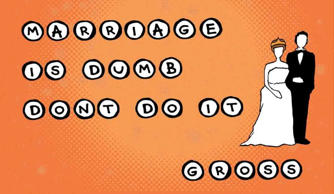 3x2 Sticker: Cartoon Marriage Is Dumb. Don't Do It. Gross - Pack of 10